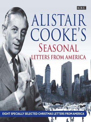 cover image of Alistair Cooke's Seasonal Letters from America